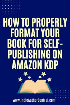 an open book with the title how to properly format your book for self - publishing on amazon