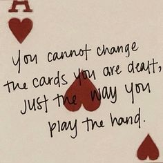 a card with some hearts on it that says you cannot change the cards you are meant to play the hand