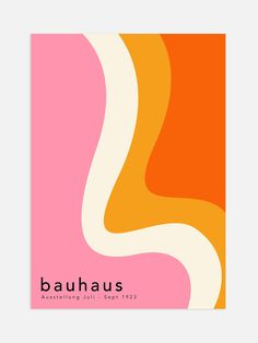 a poster with the word bauhus on it in white and orange, against a pink background