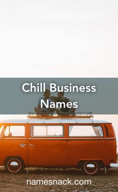 an orange vw bus with the words chill business names above it and a man sitting on top