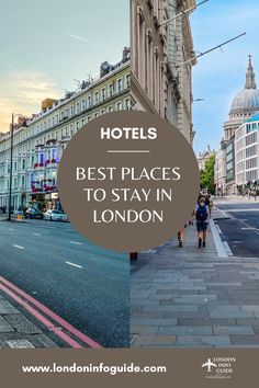 the best places to stay in london, england with text overlay that reads hotel's best places to stay in london