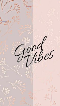 the words good vibes are written in black ink on a pink and gray background