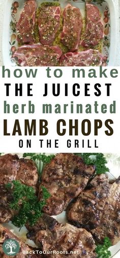 how to make the juicest herb marinated lamb chops on the grill with text overlay