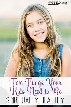 Do your children have all five of these things they need to be spiritually healthy? Spiritually Healthy, Praying For Your Children, Christian Motherhood, Parenting Girls, Parenting Boys, Intentional Parenting, Parenting Help, Parenting Articles