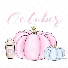 a pink pumpkin with a cup next to it and the word october written in gold