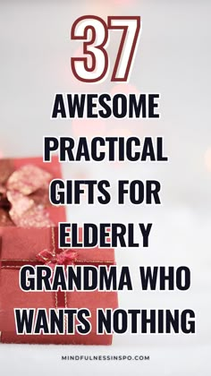 gifts for elderly grandma who wants nothing to give her this christmas season with the help of some special caregivers