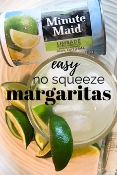 an image of margaritas on a plate with the words easy no - squeeze margaritas