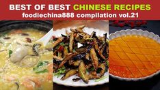 three pictures with different types of food and the words best of chinese recipes on them