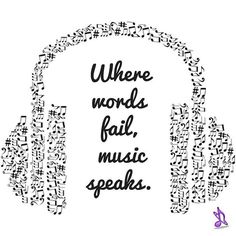 the words where words fail music speaks are written in black and white with headphones