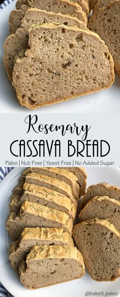 sliced bread on a white plate with the words rosemary cassavaa bread in front