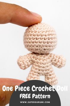 a small crocheted doll is being held up by someone's hand with the text, one piece crochet doll free pattern