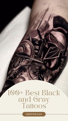 a man's arm with tattoos on it and the words 100 best black and gray tattoos