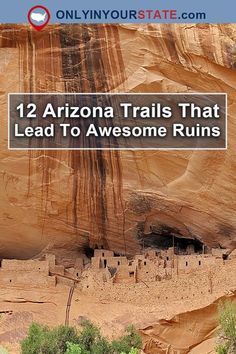 the arizona trails that lead to awesome ruins are featured in this postcard with text overlay