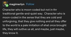 a text message that reads,'character who moon - coded but not in the traditional gente - and - quiet way character who is moon - coded