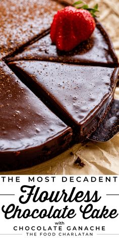 the most decadent flourless chocolate cake with chocolate ganache