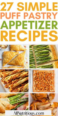 different types of appetizers with text overlay that reads 27 simple puff pastry appetizer recipes