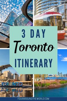 three photos with the words 3 day toronto itinerary in front of them and an image