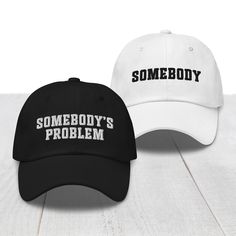 DESIGN "Somebodys Problem / Somebody" funny embroidered hats, caps and beanies. 👉 The lettering will be black if you select a white hat or a hat with a white front. All others will have white lettering -unless otherwise requested in the order notes. Listing is for ONE hat, if you'd like to order the pair, you can add each one to your basket separately. DELIVERY TIMES / INFORMATION It takes 2-5 days to produce and fulfill hat orders at a fulfillment center based on your shipping destination. Tra Somebodys Problem, Tie Dye Hat, Matching Hats, Funny Anniversary, Fulfillment Center, Newly Wed, Trendy Hat, Anniversary Funny, Valentines Day Gifts