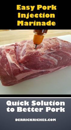 a piece of meat being cut into pieces with the words easy pork injection marinade