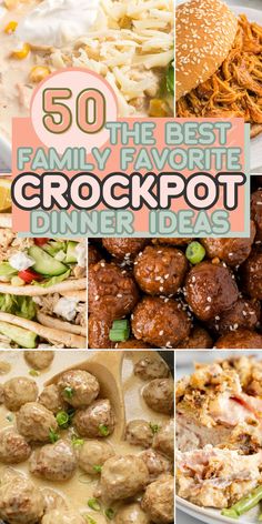 the best family favorite crockpot dinner ideas are featured in this collage with text overlay