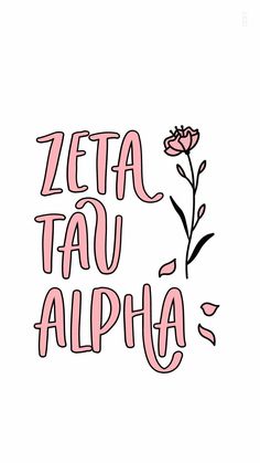 the words zeta tau alpja written in pink ink on a white background