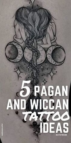 a woman's back with the words 5 rag and wiccan tattoo ideas