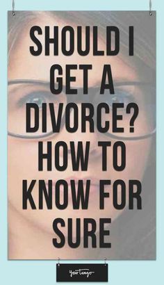 How to know if divorce is right for you Rekindle Marriage, Rekindle Love, How To Be Single, How To Be Happy, Get A Boyfriend