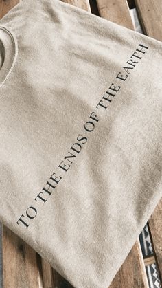 To the Ends of The Earth Unisex Tee — Child of God Co. Simple Bible Shirts, To The Ends Of The Earth, Inspirational T Shirts For Women, Vinyl T Shirt Designs, Cool Tshirt Designs Creative, Cute Christian Clothes, Trendy Christian Apparel, Merchandise Ideas Clothing, Cute Hoodie Designs