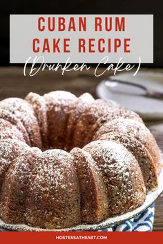 a bundt cake with powdered sugar on top and the words, cuban rum cake recipe written below