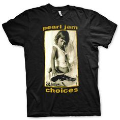 An official licensed Pearl Jam Unisex Tee featuring the 'Choices' design motif. This high quality t-shirt design is available in the black colorway. Classic unisex fit soft-style cotton tee with short sleeves & crew neck. Pearl Jam Shirt, Pearl Jam, Men Fits, High Quality T Shirts, Black T Shirt, Black Tshirt, Unisex T Shirt, Print T Shirt, Hoodie Shirt