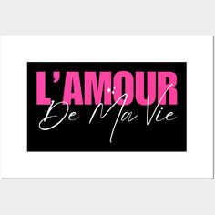 a black and pink poster with the words l'amour be ma vie