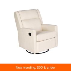 a white reclining chair with the words now trending, $ 50 & under