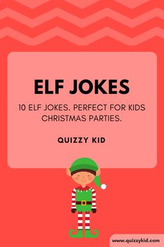 the elf jokes for kids quiz is shown in red and green, with an elf holding a