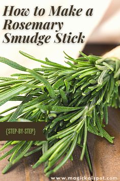 rosemary sticks with the title how to make a rosemary smudge stick