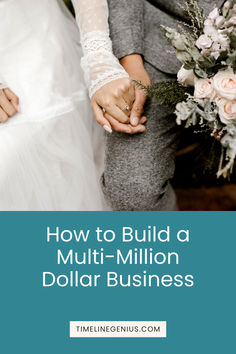 a couple holding hands with the text how to build a multi - million dollar business