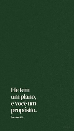 an image of a green background with the words'el ten um plano, ev voce un proposio '