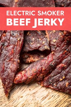 beef steaks on a cutting board with the title electric smoker beef jerk