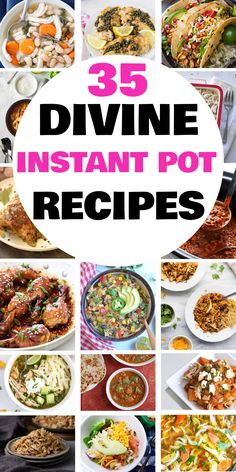 35 Divine Instant Pot Recipes collage with various dishes displayed around the title. What Can You Cook In An Instant Pot, Instant Pot Ideas Healthy, Insta Recipes Instant Pot, Best Instant Pot Recipes For Beginners, Instagram Pot Recipes, Potluck Instant Pot Recipes, Top Instant Pot Recipes, Instant Pot Meal Ideas, Instant Pot Recipes For 2 People