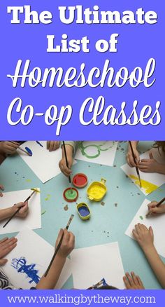 the ultimate list of homeschool co - op classes