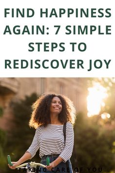 a woman standing with her bicycle in front of the words find happiness again 7 simple steps to rediscover joy