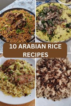 different types of rice are shown in this collage with the words, 10 arabian rice recipes