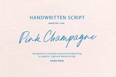 handwriting script written in blue ink on a white paper with the words pink champagne below it