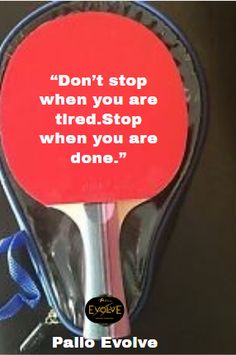 a red sign that says, don't stop when you are tired stop when you are done