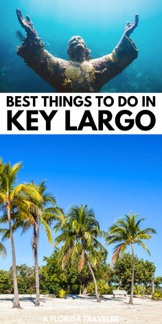 two pictures with the words best things to do in key largo, and palm trees