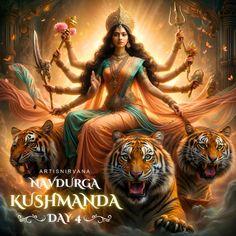 a woman sitting on top of two tigers in front of a poster with the words navidura kushmanda day 4