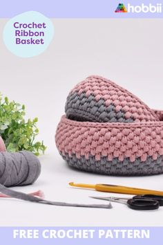 crochet slippers and scissors are on the table next to each other with text overlay that reads, free crochet ribbon basket pattern