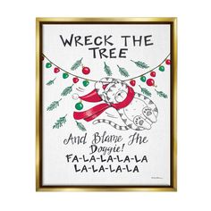 a cross stitch pattern with the words, wreck the tree and brave the fala - la