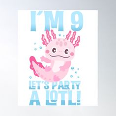 High-quality posters to hang in dorms, bedrooms or offices. Multiple sizes are available. Printed on 185gsm semi gloss poster paper. Additional sizes are available. Funny Birthday Axolotl with a cute Axolotl swimming for Boy or Girl as a birthday party gift. Cool cute Axolotl design is perfect for parties and birthday for girls and boys. For all Axolotl and sea lovers Axolotl Swimming, Cute Axolotl, Sea Lover, Birthday Poster, Birthday Party Gift, Birthday Humor, Quality Posters, Sale Poster, For Girls