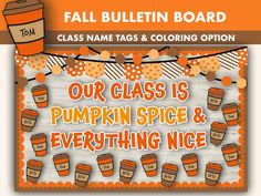 a sign that says our class is pumpkin spice and everything nice on the front cover