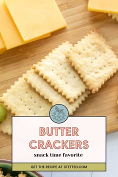 crackers on a cutting board with grapes and cheese in the background text reads butter crackers snack time favorite get the recipe at stilted com